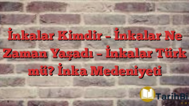 İnkalar Kimdir – İnkalar Ne Zaman Yaşadı – İnkalar Türk mü? İnka Medeniyeti