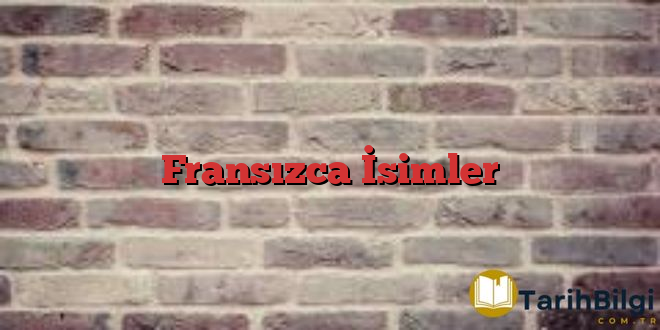 Fransızca İsimler