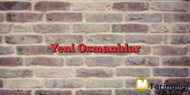 Yeni Osmanlılar