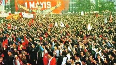 1 Mayıs Nasıl Ortaya Çıktı? Tarihçesi Nedir? Türkiye’de Önemli 1 Mayıs Olayları Nelerdir?